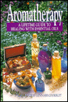 Aromatherapy: A Lifetime Guide To Healing With Essential Oils by Valerie Gennari Cooksley.