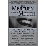 The Mercury in Your Mouth: The Truth About Silver Fillings book.